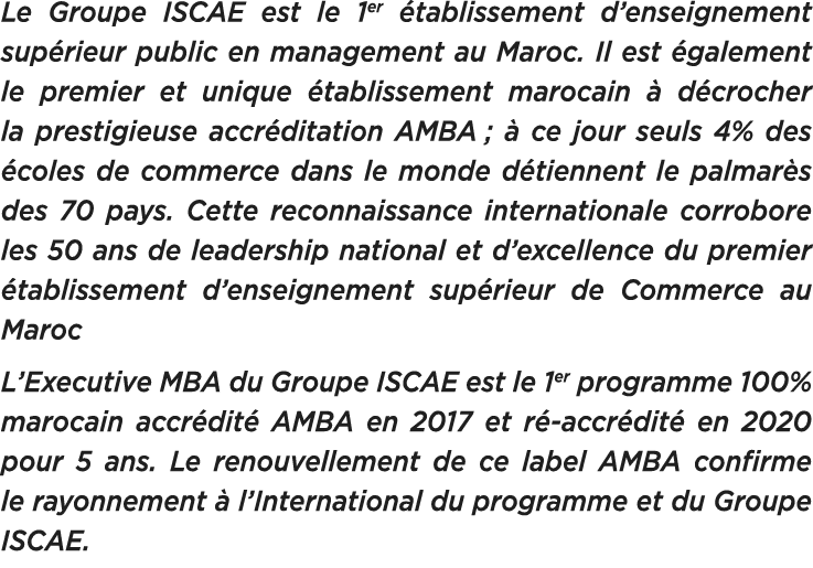 Le Groupe ISCAE est le 1er tablissement d’enseignement sup rieur public en management au Maroc. Il est  galement le ...
