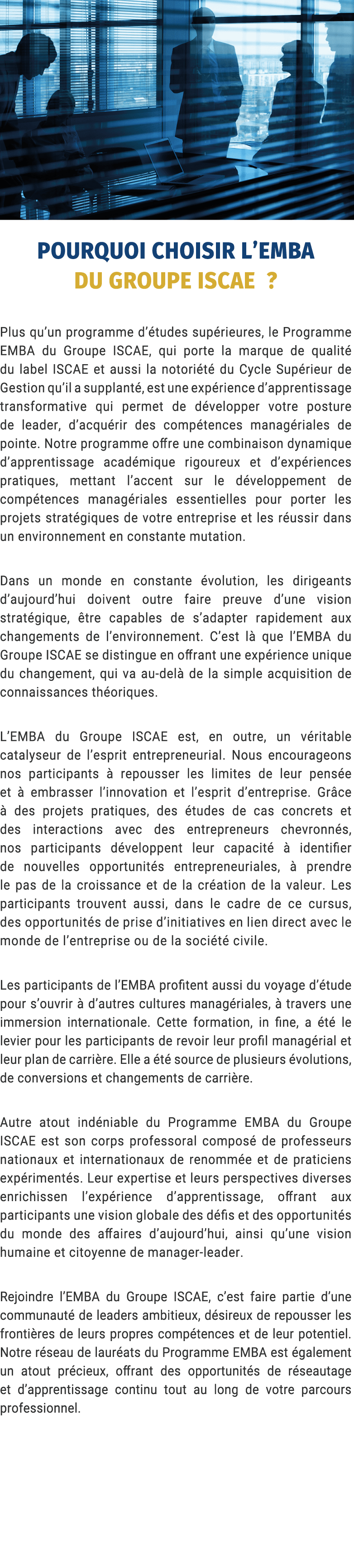 ￼ POURQUOI CHOISIR L’EMBA DU GROUPE ISCAE ? Plus qu’un programme d’ tudes sup rieures, le Programme EMBA du Groupe IS...