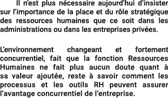  Il n’est plus n cessaire aujourd’hui d’insister sur l’importance de la place et du r le strat gique des ressources h...