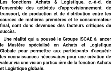 Les fonctions Achats & Logistique, c.  d. de l’ensemble des activit s d’approvisionnement, de transport, de producti...
