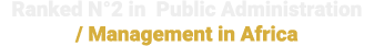Ranked N°2 in Public Administration / Management in Africa