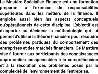 Le Mast re Sp cialis Finance est une formation pr parant   l’exercice de responsabilit s sup rieures dans les m tier...