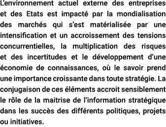 L’environnement actuel externe des entreprises et des Etats est impact par la mondialisation des march s qui s’est m...