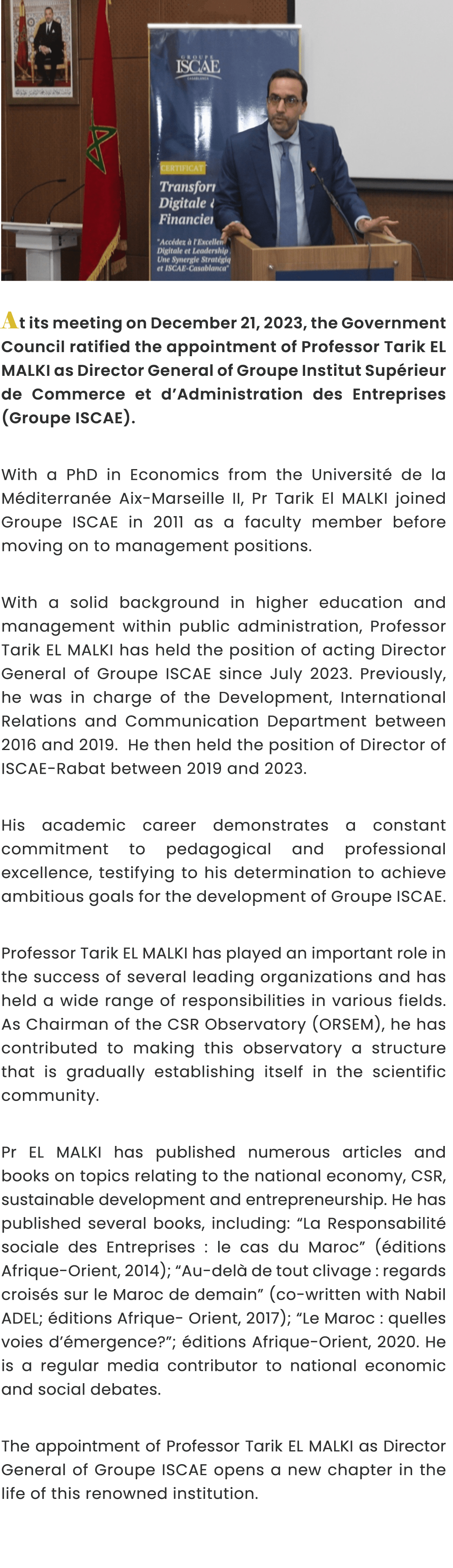 ￼ At its meeting on December 21, 2023, the Government Council ratified the appointment of Professor Tarik EL MALKI as...
