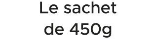 Le sachet de 450g 