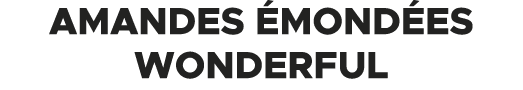 Amandes mond es WONDERFUL 
