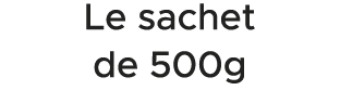 Le sachet de 500g 