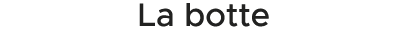 La botte 