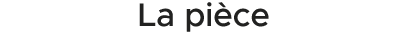 La pi ce 