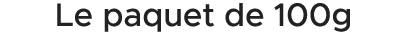 Le paquet de 100g 