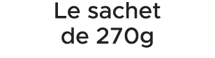 Le sachet de 270g 