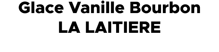 Glace Vanille Bourbon LA LAITIERE 