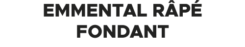 Emmental r p fondant 
