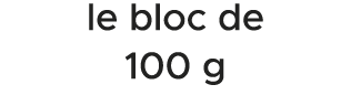 le bloc de 100 g 