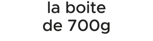 la boite de 700g 