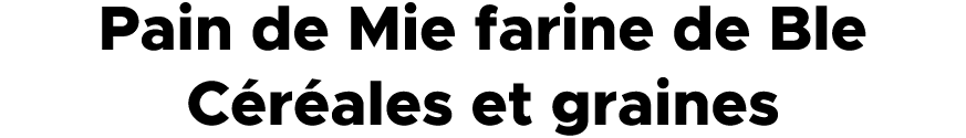 Pain de Mie farine de Ble C r ales et graines 