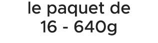 le paquet de 16 640g 