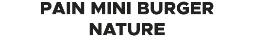 Pain mini burger nature