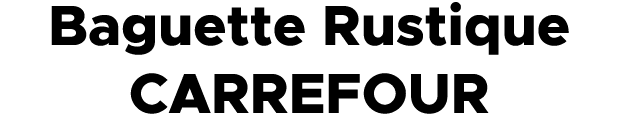 Baguette Rustique CARREFOUR 