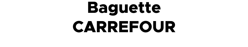 Baguette CARREFOUR 