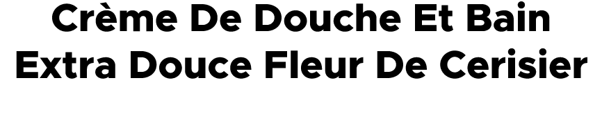 Cr me De Douche Et Bain Extra Douce Fleur De Cerisier