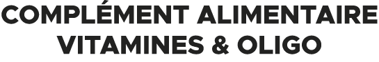 Compl ment alimentaire vitamines & oligo
