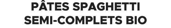 P tes spaghetti semi complets Bio