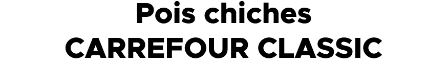 Pois chiches CARREFOUR CLASSIC 