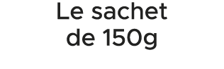 Le sachet de 150g 
