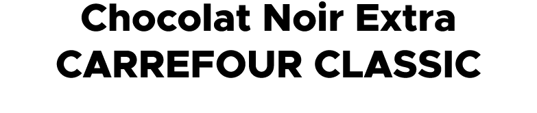 Chocolat Noir Extra CARREFOUR CLASSIC