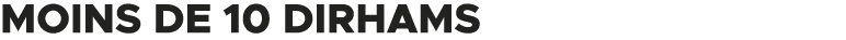 Moins de 10 dirhams