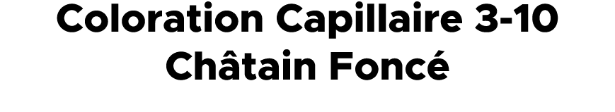 Coloration Capillaire 3 10 Ch tain Fonc 