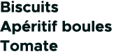 Biscuits Ap ritif boules Tomate