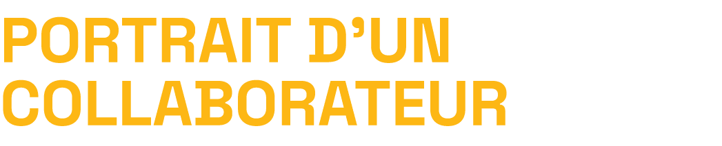 Portrait d’un Collaborateur