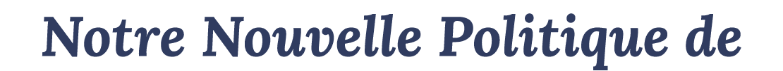 Notre Nouvelle Politique de 