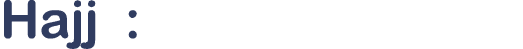 Hajj :