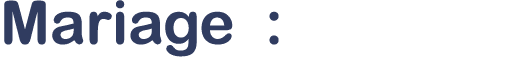 Mariage :