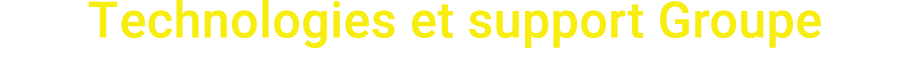 Technologies et support Groupe