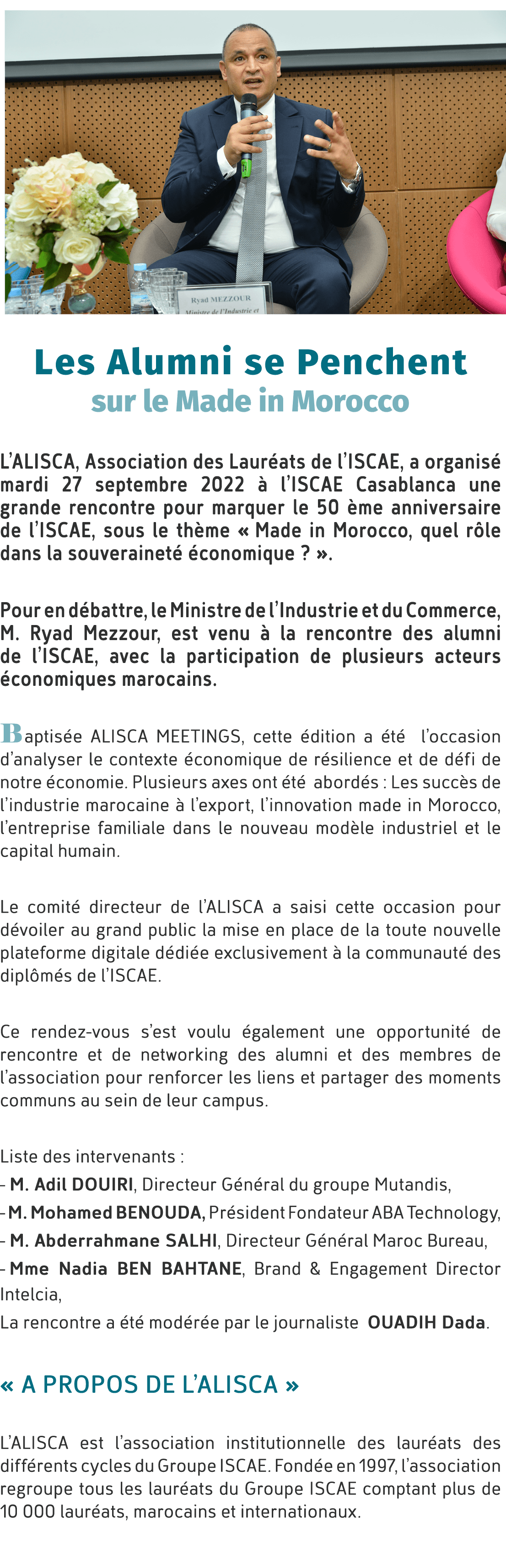 ￼ Les Alumni se Penchent sur le Made in Morocco L’ALISCA, Association des Laur ats de l’ISCAE, a organis mardi 27 se...