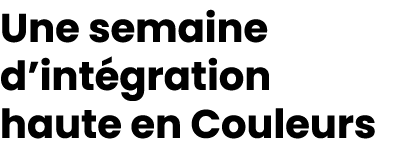 Une semaine d’int gration haute en Couleurs 