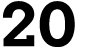 20 