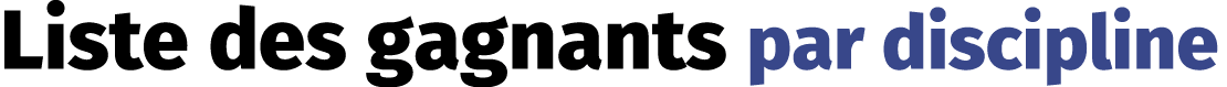 Liste des gagnants par discipline