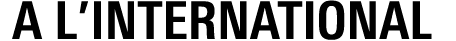  A l’international