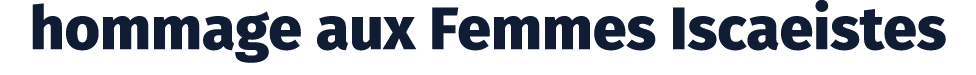 hommage aux Femmes Iscaeistes