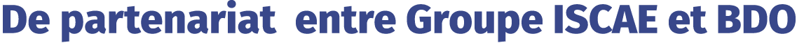 De partenariat entre Groupe ISCAE et BDO