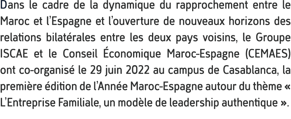 Dans le cadre de la dynamique du rapprochement entre le Maroc et l’Espagne et l’ouverture de nouveaux horizons des re...