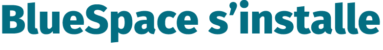 BlueSpace s’installe