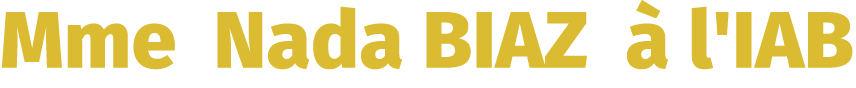 Mme Nada BIAZ  l'IAB