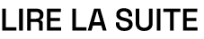 Lire La SUITE