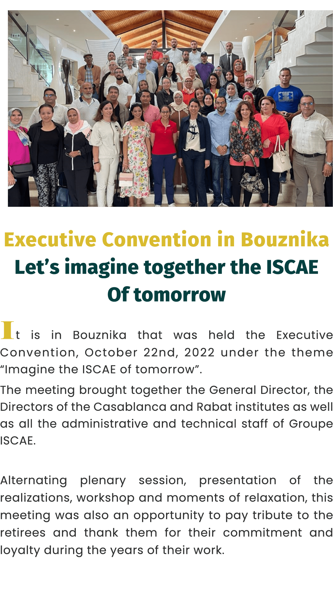 ￼ Executive Convention in Bouznika Let’s imagine together the ISCAE Of tomorrow It is in Bouznika that was held the E...